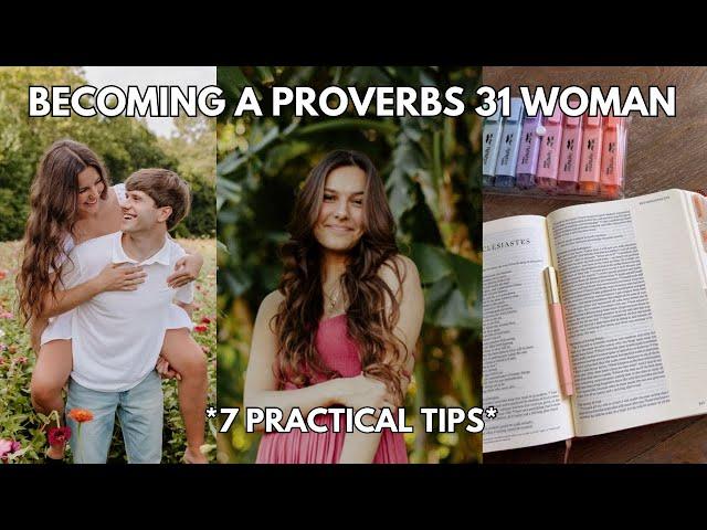 How to become a Proverbs 31 woman | 7 Practical Tips & Advice ️