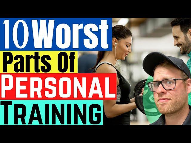 The Worst Things About Being A Personal Trainer