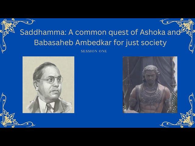 Saddhamma: A Common Quest of Bodhisattva Ashoka and Bodhisattva Babasaheb Ambedkar for just society