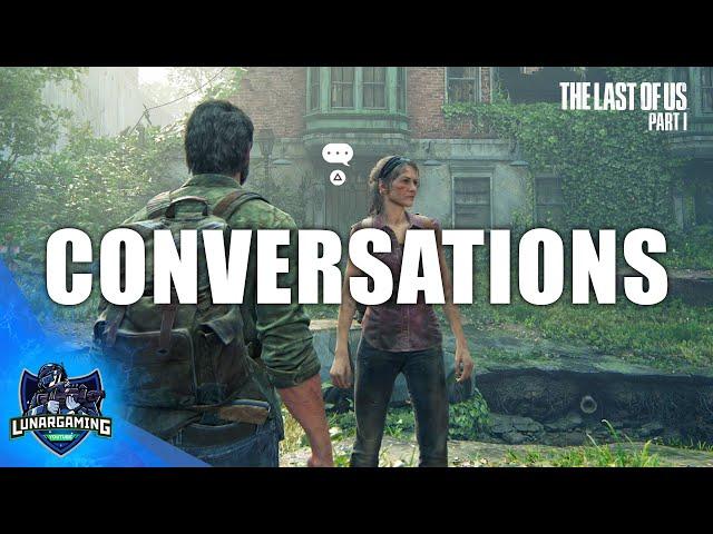 All Conversation Locations The Last of Us Part 1