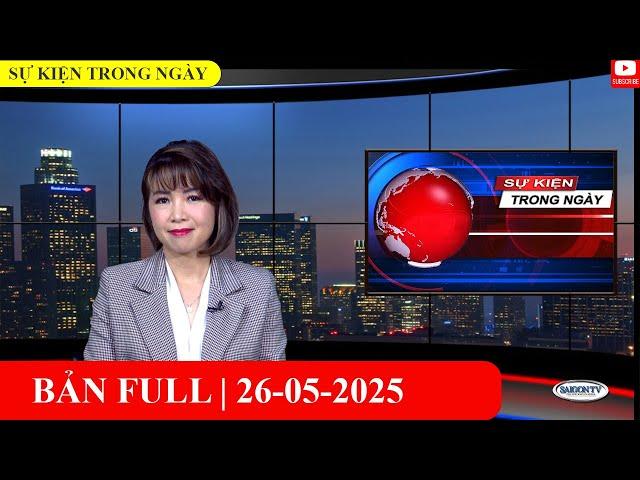 Sự Kiện 26/05/2025 | FULL