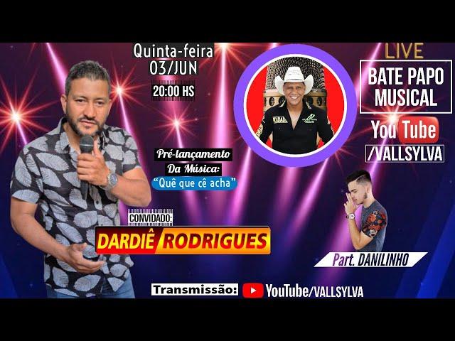 LIVE BATE PAPO MUSICAL COM DARDIÊ RODRIGUES (PART.DANILINHO)