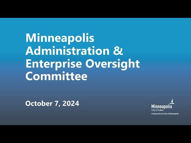 October 7, 2024 Administration & Enterprise Oversight Committee