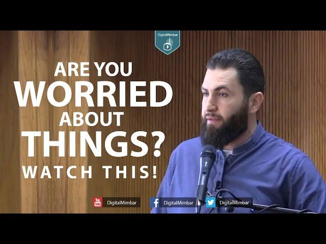 Are you Worried about things? Watch this! - Majed Mahmoud