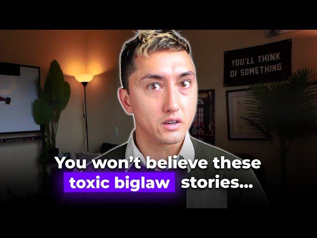 Toxic Biglaw Stories.