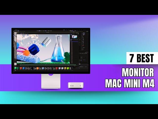 7 Best Monitor for M4 Mac Mini That You Can Buy