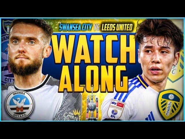 Swansea City v Leeds United Live Stream Watchalong