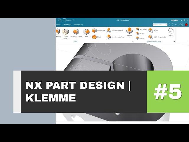 Siemens NX Tutorial - Teilemodellierung mit NX #5