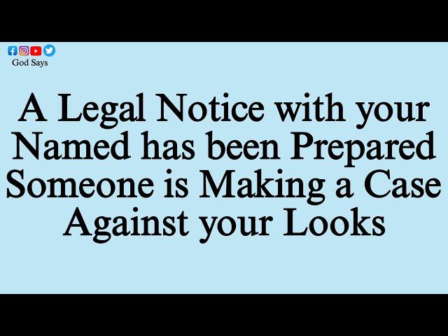  A legal notice with your name has been prepared. Someone is making a case against your.. #godsays