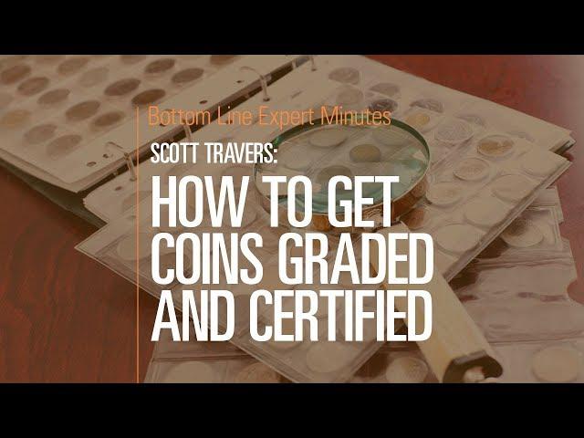 How to Get Coins Graded and Certified