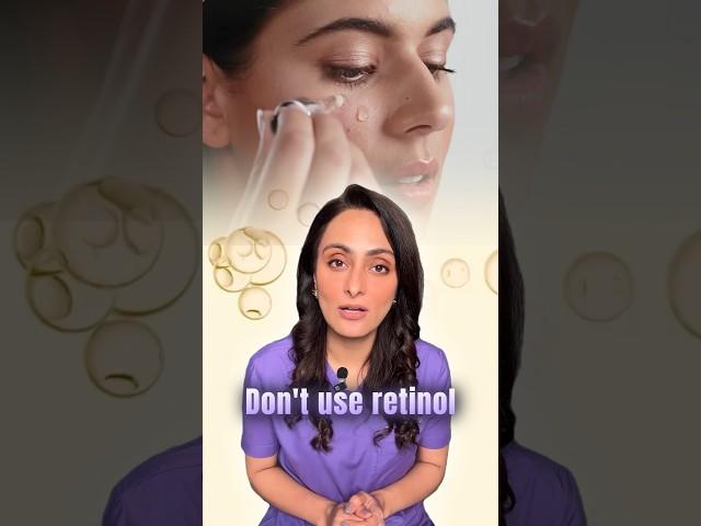 Avoid retinol if you have these | dermatologist suggests