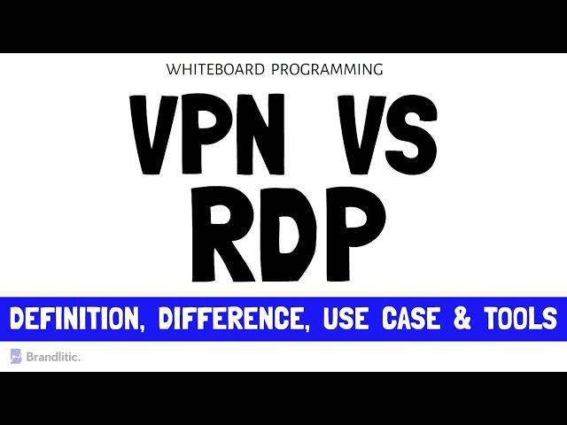 Difference Between VPN and RDP | VPN vs RDP Explained