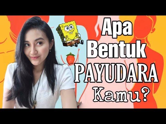 KENALI BENTUK PAYUDARA MU | Clarin Hayes