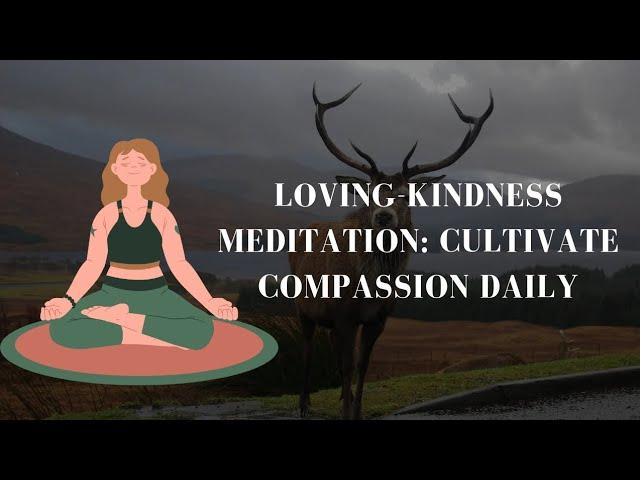 Loving-kindness meditation: Cultivate compassion daily | Guided meditation | Enlightened Mystic