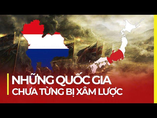 TOP QUỐC GIA CHƯA TỪNG BỊ XÂM LƯỢC: CHÂU Á CHIẾM ĐA SỐ