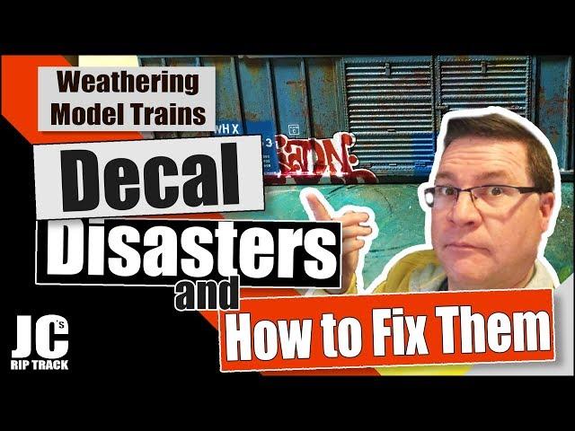 Decal Disasters and How to Fix Them - Weathering Model Trains