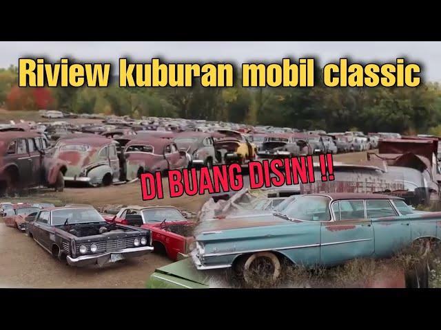 RIBUAN MOBIL TUA CLASSIC TELAH BUANG DISINI ‼️