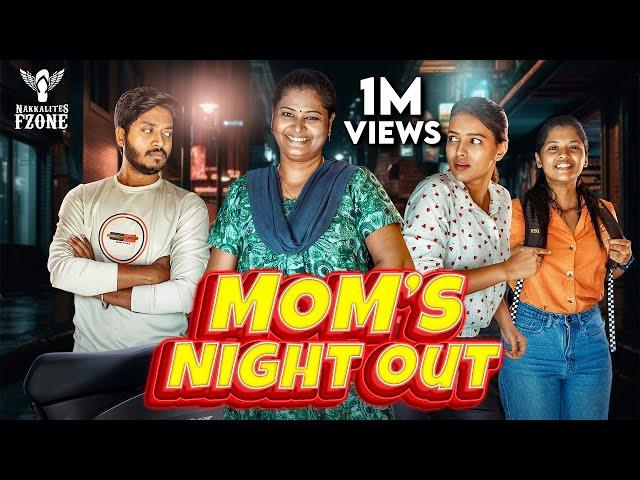 Mom's Night Out | Nakkalites Fzone