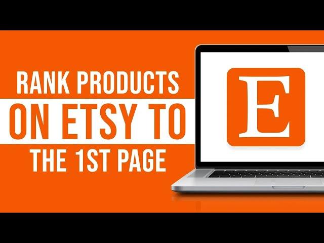 How to Rank Products on Etsy to the 1st Page (2023)