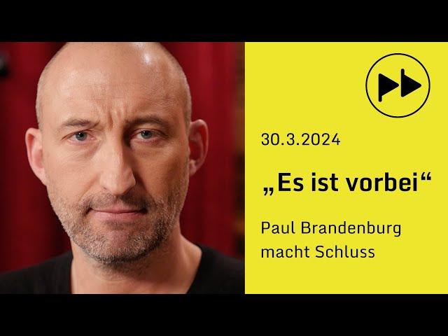 Paul Brandenburg macht Schluss