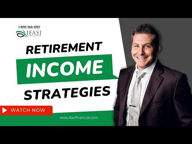 Retirement Income Strategies - Best Retirement Income Strategies