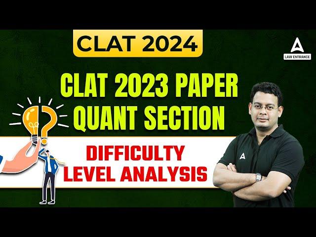 CLAT 2023 Quant Section Difficulty Level Analysis