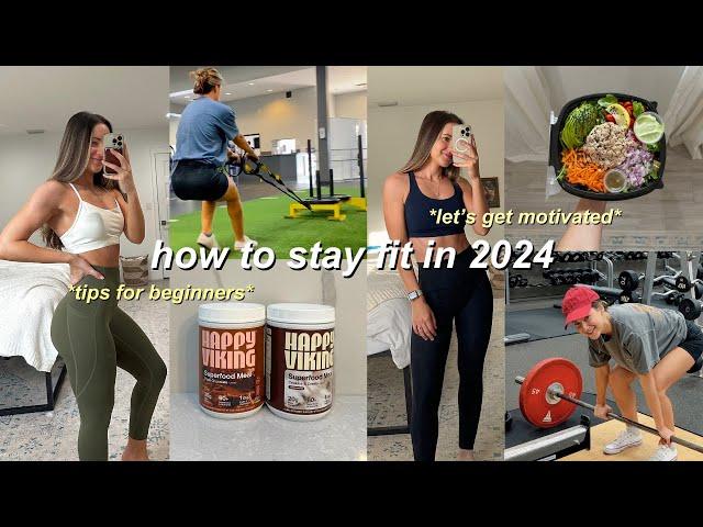 HOW TO STAY FIT AND HEALTHY IN 2024 | gym tips for beginners & the mindset that keeps me consistent!