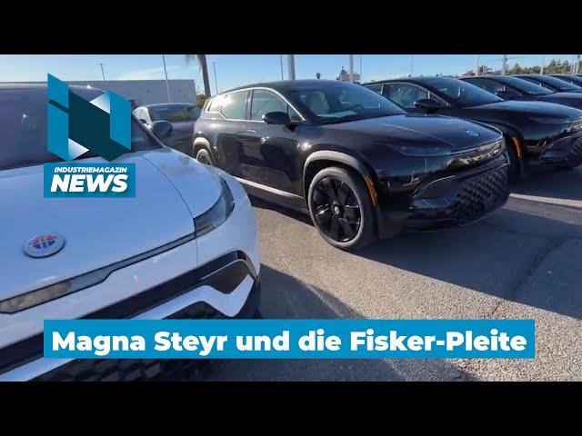 Magna Steyr und die Fisker-Pleite: E-Auto Start-Up Insolvenz reißt Loch in Produktionsplan | IM News