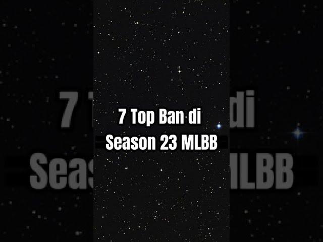 Top ban season 23 #mobilelegends