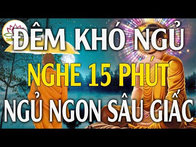 Đêm Khó Ngủ Nghe Phật Dạy Nhẹ Lòng Ngủ Ngon Mọi Đau Khổ Cũng Tiêu Tan #Rất Linh Nghiệm