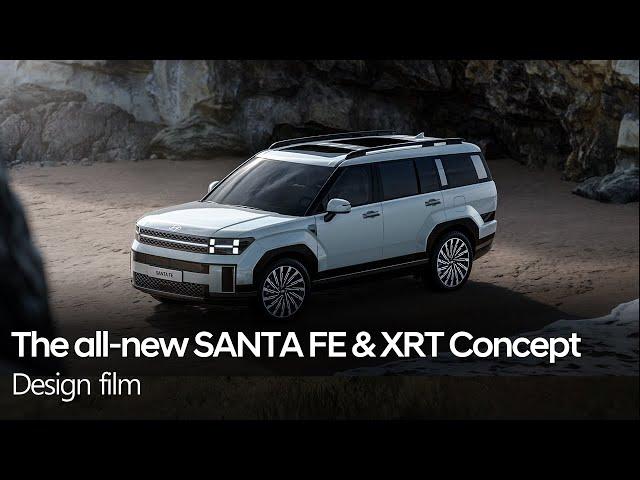 The all-new SANTA FE & XRT Concept | Design film