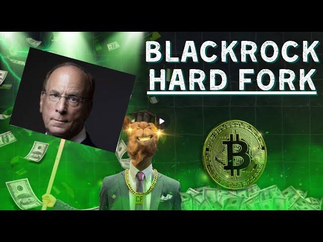 Is Blackrock about to Hard Fork Bitcoin ??