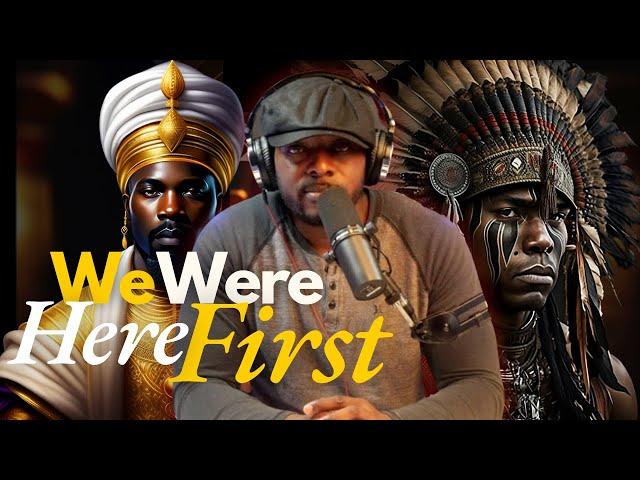 They lied to us. Africans were already in America before slavery