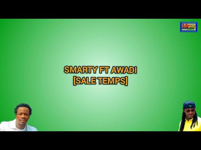 Smarty - Sale temps feat Awadi lyrics