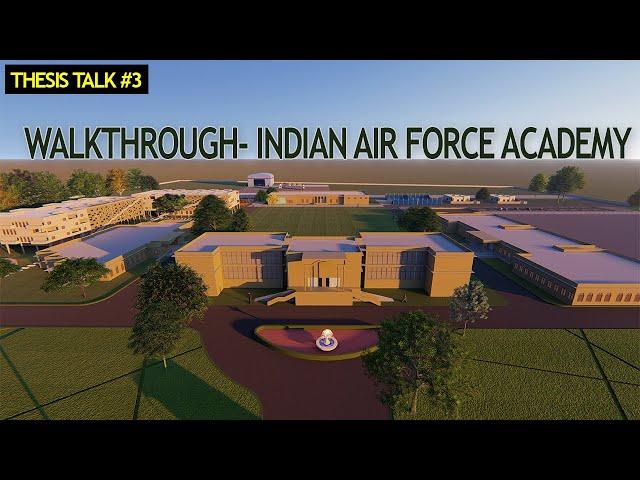 THESIS TALKS #3: Indian Air Force Academy- Walkthrough! ||Raima Sinha