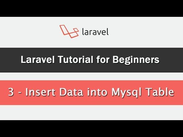 Laravel Tutorial for Beginners - Insert Data into Mysql Table