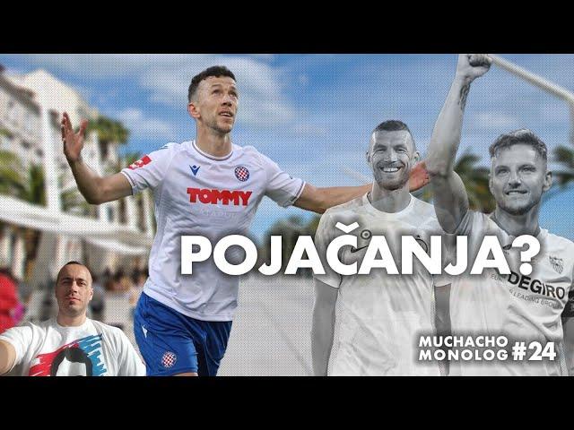 Pojačanja u Hajduku? Još se čekaju Rakitić i Džeko... | Muchacho monolog #24