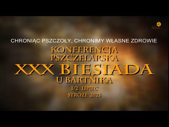 XXX Biesiada u Bartnika - Konferencja pszczelarska cz.2