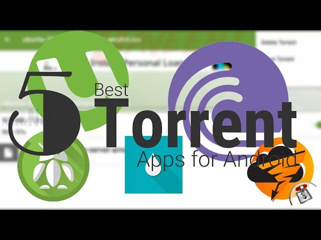 5 Best Torrent Downloader Apps for Android