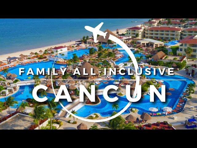 15 Best Family All-Inclusive Resorts in CANCUN | Travel With Kids