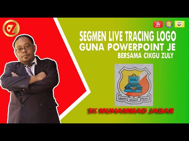 LIVE TRACING LOGO GUNA POWERPOINT BY CIKGU ZULY | SK MUHAMMAD JABAR