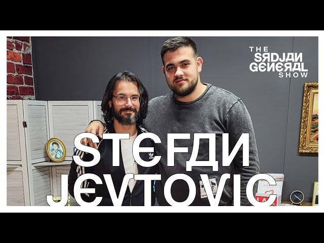 EPISODE SIX: STEFAN JEVTOVIC | THE SRDJAN GENERAL SHOW