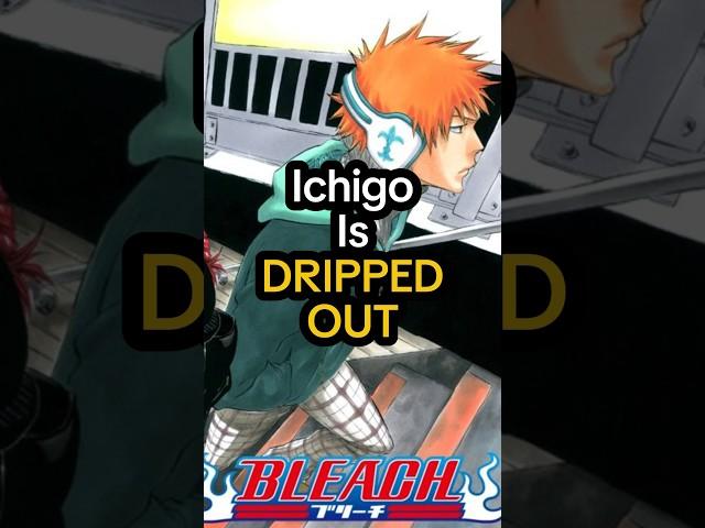 Ichigo is DRIPPED OUT  #anime #shorts