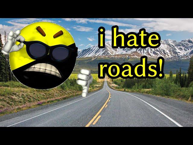 Roads should be abolished!