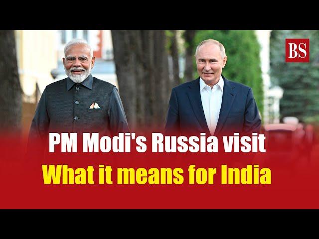 PM Modi's Russia visit: What it means for India | India Russia relations | Vladimir Putin