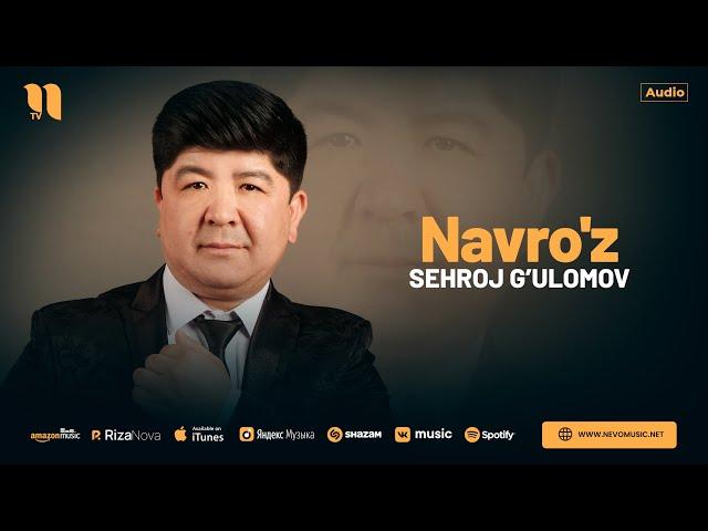 Sehroj G’ulomov - Navro'z (audio 2024)