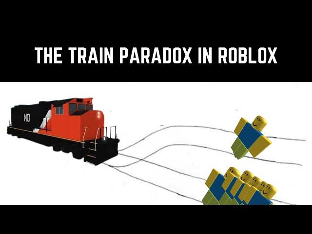 I Played The Train Paradox In Roblox...