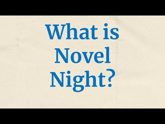 Novel Night Explanation