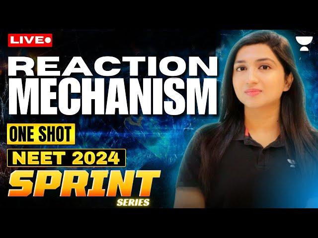 Reaction Mechanism in One Shot | NEET 2024 | Akansha Karnwal