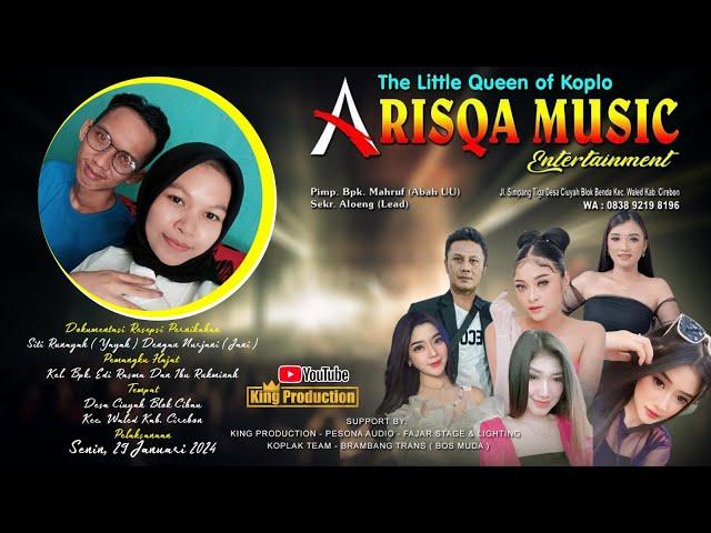 LIVE NEW ARISQA MUSIC DESA CIUYAH WALED - CIREBON - SENIN, 29 JANUARI 2024